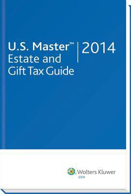 U.S. Master Estate and Gift Tax Guide (2014) 0808036416 Book Cover