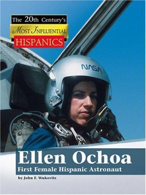 Ellen Ochoa: First Female Hispanic Astronaut 1590189760 Book Cover