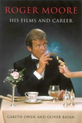 Roger Moore: His Films and Career 070907039X Book Cover