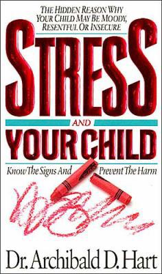 Stress and Your Child 0849935717 Book Cover