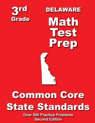 Delaware 3rd Grade Math Test Prep: Common Core ... 1500197726 Book Cover