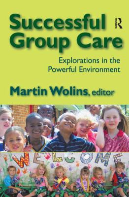 Successful Group Care: Explorations in the Powe... 113853367X Book Cover