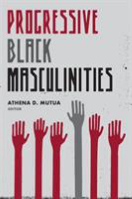 Progressive Black Masculinities? 0415976871 Book Cover