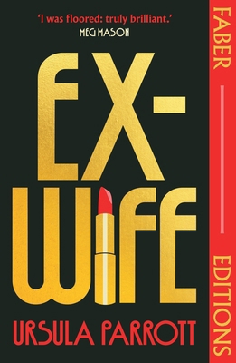 Ex-Wife (Faber Editions): 'I was floored: truly... 0571388051 Book Cover