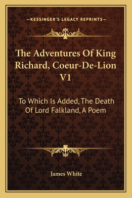 The Adventures Of King Richard, Coeur-De-Lion V... 116359525X Book Cover