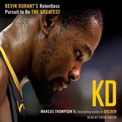 Kd: Kevin Durant's Relentless Pursuit to Be the... 150828427X Book Cover