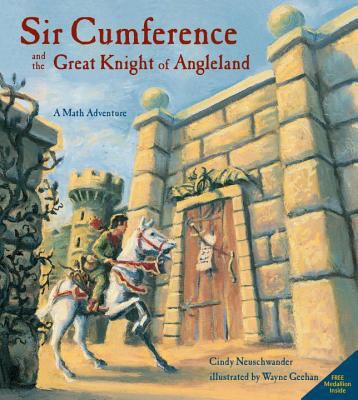 Sir Cumference and the Great Knight of Anglelan... 1570911703 Book Cover