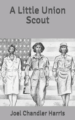 A Little Union Scout B085KHLDS7 Book Cover