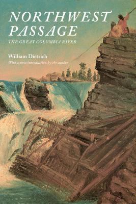 Northwest Passage: The Great Columbia River 0295999322 Book Cover
