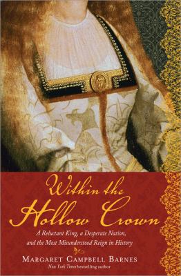 Within the Hollow Crown: A Reluctant King, a De... 1402239211 Book Cover