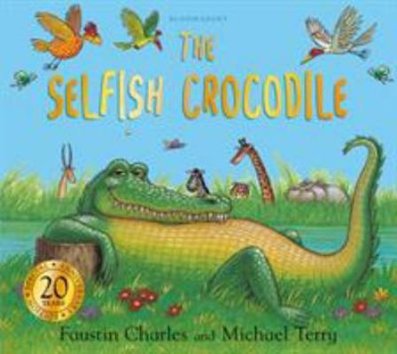 Selfish Crocodile Anniversary Edition 1408885255 Book Cover