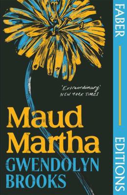 Maud Martha (Faber Editions): 'I loved it and w...            Book Cover