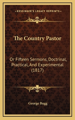 The Country Pastor: Or Fifteen Sermons, Doctrin... 1167124588 Book Cover