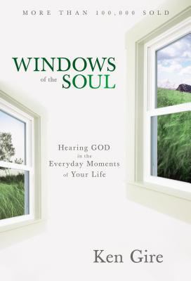 Windows of the Soul: Hearing God in the Everyda... 0310352274 Book Cover