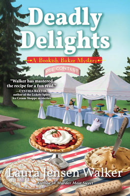 Deadly Delights: A Bookish Baker Mystery 1643855921 Book Cover