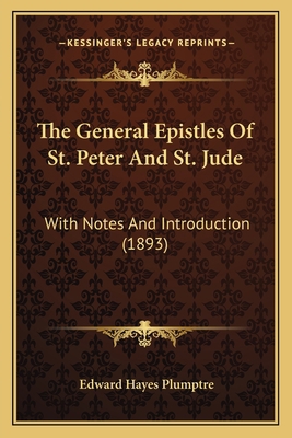 The General Epistles Of St. Peter And St. Jude:... 1165094835 Book Cover