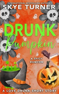 Drunk Pumpkin: A Love Drunk Short Story B0FXS8R6XC Book Cover