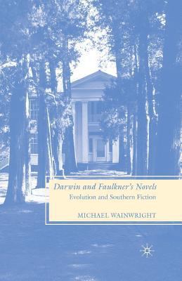 Darwin and Faulkner's Novels: Evolution and Sou... 1349372374 Book Cover