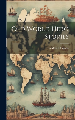 Old World Hero Stories 1020277912 Book Cover