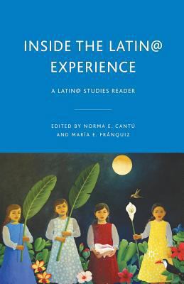 Inside the Latin@ Experience: A Latin@ Studies ... 134938352X Book Cover
