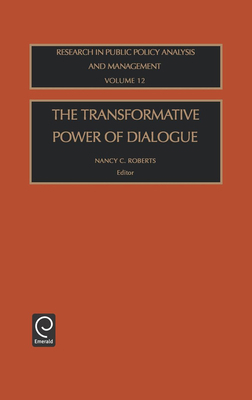 The Transformative Power of Dialogue 0762309040 Book Cover
