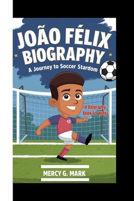 João Félix Biography: A journey to soccer Stard...            Book Cover