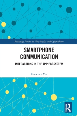 Smartphone Communication: Interactions in the A... 1032060670 Book Cover