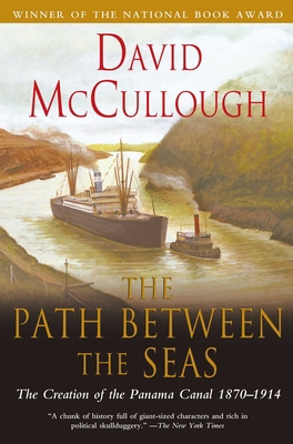 The Path Between the Seas: The Creation of the ... 0671244094 Book Cover