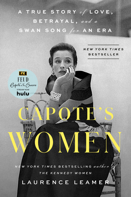 Capote's Women: A True Story of Love, Betrayal,... 0593328108 Book Cover