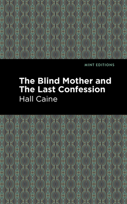 The Blind Mother and the Last Confession 1513267620 Book Cover