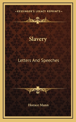 Slavery: Letters and Speeches 116354132X Book Cover