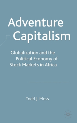 Adventure Capitalism: Globalization and the Pol... 134950937X Book Cover