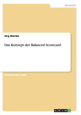 Das Konzept der Balanced Scorecard [German] 3668140022 Book Cover
