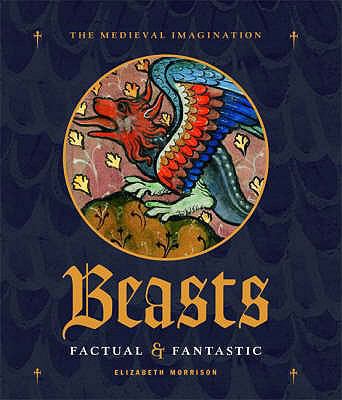 Beasts Factual and Fantastic (The Medieval Imag... 071234991X Book Cover