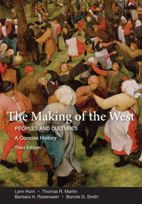 The Making of the West: Peoples and Cultures, a... 0312554583 Book Cover
