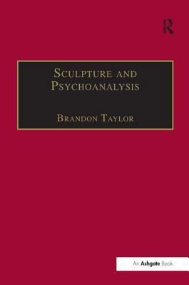 Sculpture and Psychoanalysis 0754609847 Book Cover