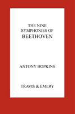 The Nine Symphonies of Beethoven 1849550298 Book Cover