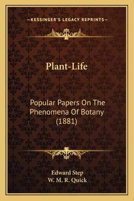 Plant-Life: Popular Papers On The Phenomena Of ... 1164125974 Book Cover