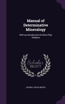 Manual of Determinative Mineralogy: With an Int... 1358461899 Book Cover