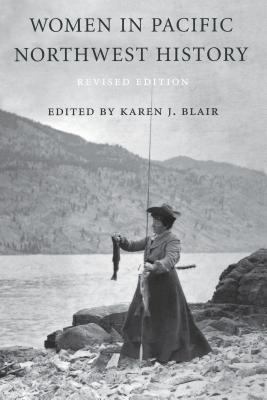 Women in Pacific Northwest History: An Anthology 0295966890 Book Cover