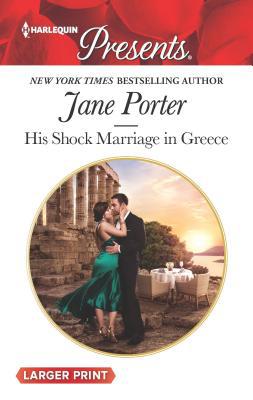 His Shock Marriage in Greece [Large Print] 133553847X Book Cover