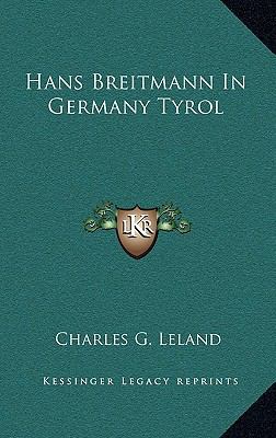 Hans Breitmann in Germany Tyrol 1163837032 Book Cover