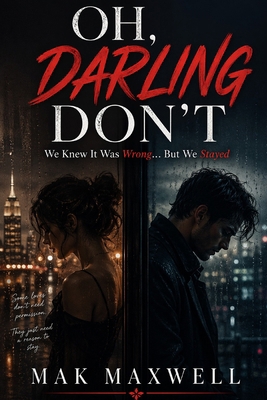Oh, Darling Don't: We Knew It Was Wrong... But ... B0GYCL68Z5 Book Cover