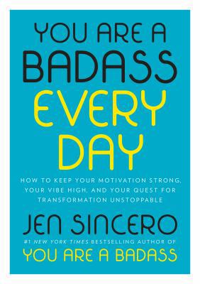 You Are a Badass Every Day: How to Keep Your Mo... 052556165X Book Cover