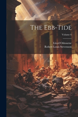 The Ebb-Tide; Volume 6 1021334502 Book Cover