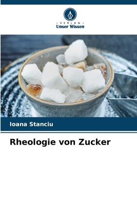 Rheologie von Zucker [German] 6207610083 Book Cover