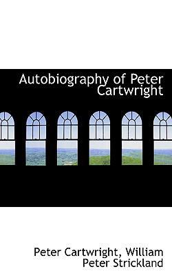 Autobiography of Peter Cartwright 1103115561 Book Cover