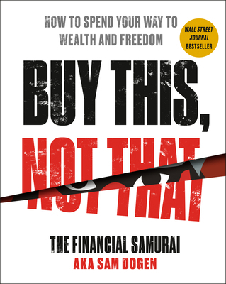 Buy This, Not That: How to Spend Your Way to We... 0593328779 Book Cover