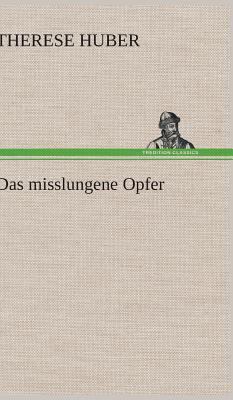 Das Misslungene Opfer [German] 3847252607 Book Cover