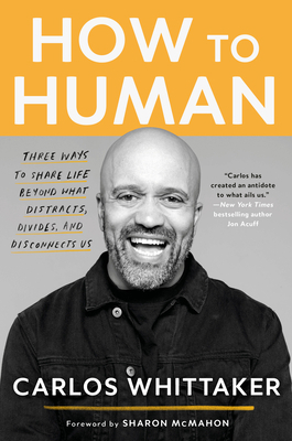 How to Human: Three Ways to Share Life Beyond W... 052565402X Book Cover